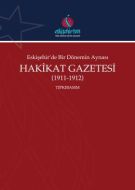 Hakikat Gazetesi (1911-1912) Tıpkıbasım                                                                                                                                                                                                                        