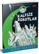 Kalpsiz Robotlar - Bob İle Barry