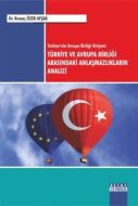 Türkiye Ve Avrupa Birliği Arasındaki Anlaşmazlıkla                                                                                                                                                                                                             