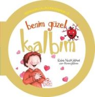 Benim Güzel Kalbim - Organlarımla Allah