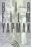 Bir Film Yapmak                                                                                                                                                                                                                                                