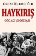 Haykırış - Göç, Acı Ve Gözyaşı                                                                                                                                                                                                                                 