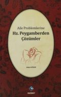 Aile Problemlerine Hz. Peygamberden Çözümler                                                                                                                                                                                                                   