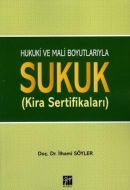 Hukuki ve Mali Boyutlarıyla Sukuk (Kira Sertifika                                                                                                                                                                                                              