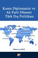 Kamu Diplomasisi ve Ak Parti Dönemi Türk Dış Poli                                                                                                                                                                                                              