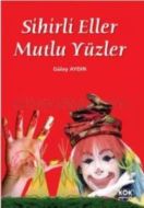 Sihirli Eller, Mutlu Yüzler                                                                                                                                                                                                                                    