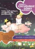 Engelli Çocuğunuz Güneş Olmamalı                                                                                                                                                                                                                               