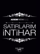 Satırlarım İntihar                                                                                                                                                                                                                                             