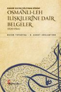 Kanuni Sultan Süleyman Dönemi Osmanlı- Leh İlişki                                                                                                                                                                                                              