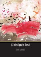 Şiirin İpek Sesi                                                                                                                                                                                                                                               