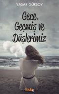 Gece Geçmiş Ve Düşlerimiz                                                                                                                                                                                                                                      