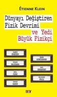 Dünyayı Değiştiren Fizik Devrimi ve Yedi Büyük Fi                                                                                                                                                                                                              