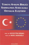 Türkiye Avrupa Birliği Sarmalında Ayrıcalıklı Ort                                                                                                                                                                                                              