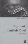 Yaşamak Öldürür Beni                                                                                                                                                                                                                                           