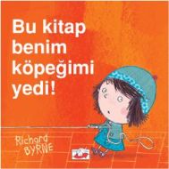 Bu Kitap Benim Köpeğimi Yedi!                                                                                                                                                                                                                                  