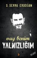 Vay Benim Yalnızlığım                                                                                                                                                                                                                                          