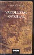 Varoluşsal Kaygılar                                                                                                                                                                                                                                            