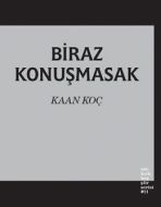 Biraz Konuşmasak                                                                                                                                                                                                                                               