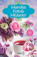 Manolya Kokulu Hikayeler                                                                                                                                                                                                                                       
