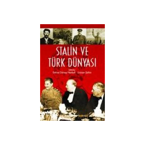 Stalin ve Türk Dünyası                                                                                                                                                                                                                                         