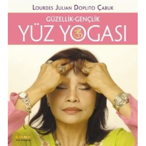 Güzellik - Gençlik Yüz Yogası                                                                                                                                                                                                                                  