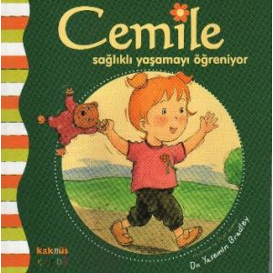 Cemile Sağlıklı Yaşamayı Öğreniyor                                                                                                                                                                                                                             
