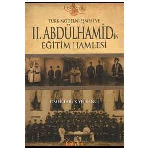 Türk Modernleşmesi Ve 2 .Abdülhamid’in Eğitim Haml                                                                                                                                                                                                             