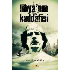 Libya’nın Kaddafisi                                                                                                                                                                                                                                            