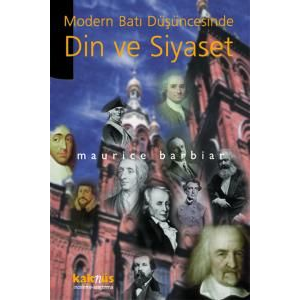 Modern Batı Düşüncesinde Din ve Siyaset                                                                                                                                                                                                                        