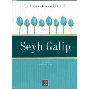 Şahane Gazeller 5-Şeyh Galip                                                                                                                                                                                                                                   