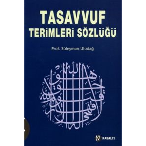 Tasavvuf Terimleri Sözlüğü                                                                                                                                                                                                                                     