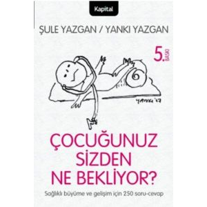 Çocuğunuz Sizden Ne Bekliyor?                                                                                                                                                                                                                                  