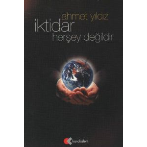 İktidar Herşey Değildir                                                                                                                                                                                                                                        
