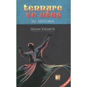 Tennure ve Ateş - Hz. Mevlana                                                                                                                                                                                                                                  