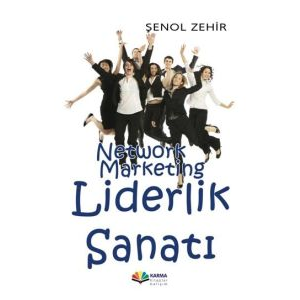 Network Marketing Liderlik Sanatı                                                                                                                                                                                                                              