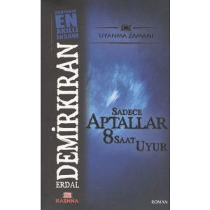 Sadece Aptallar 8 Saat Uyur                                                                                                                                                                                                                                    
