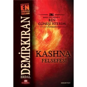 Kashna Felsefesi                                                                                                                                                                                                                                               