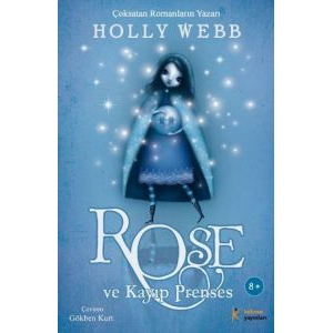 Rose ve Kayıp Prenses                                                                                                                                                                                                                                          