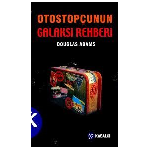 Otostopçunun Galaksi Rehberi (Otostopçu 1. Kitap)                                                                                                                                                                                                              