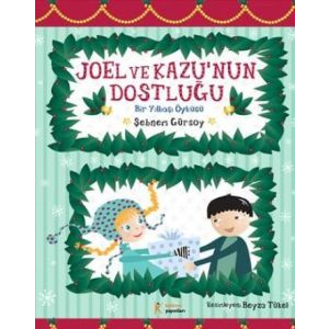 Joel ve Kazu’nun Dostluğu                                                                                                                                                                                                                                      