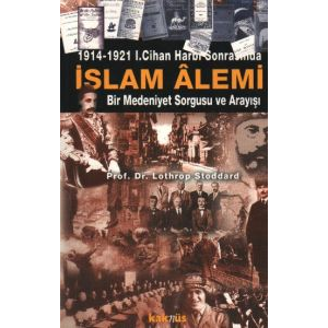 1914-1921 1. Cihan Harbi Sonrasında İslam Alemi                                                                                                                                                                                                                