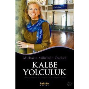 Kalbe Yolculuk                                                                                                                                                                                                                                                 