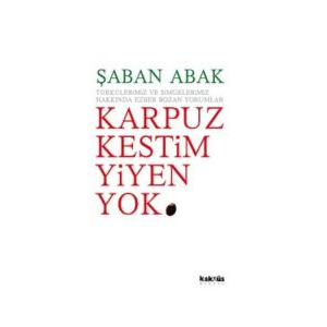 Karpuz Kestim Yiyen Yok                                                                                                                                                                                                                                        