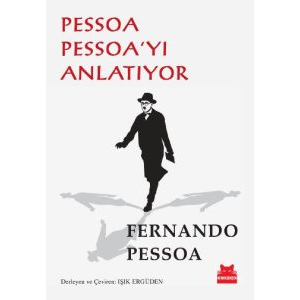 Pessoa Pessoa’yı Anlatıyor                                                                                                                                                                                                                                     