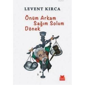 Önüm Arkam Sağım Solum Dönek                                                                                                                                                                                                                                   