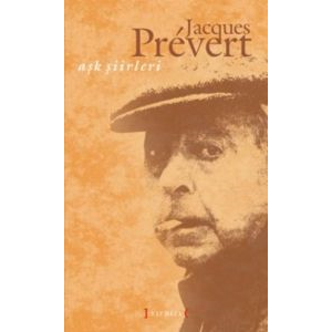 Aşk Şiirleri (Jacques Prevert)                                                                                                                                                                                                                                 