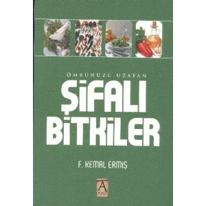 Ömrünüzü Uzatan Şifalı Bitkiler                                                                                                                                                                                                                                