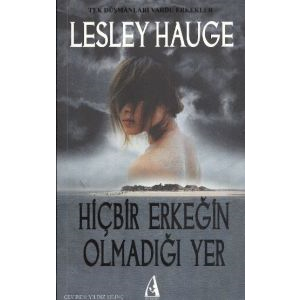 Hiçbir Erkeğin Olmadığı Yer                                                                                                                                                                                                                                    