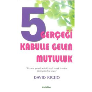 5 Gerçeği Kabulle Gelen Mutluluk                                                                                                                                                                                                                               