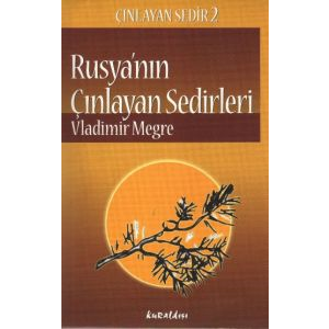 Rusya’nın Çınlayan Sedirleri                                                                                                                                                                                                                                   